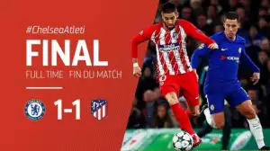 Chelsea vs Atletico Madrid 1-1 – Highlights & Goals